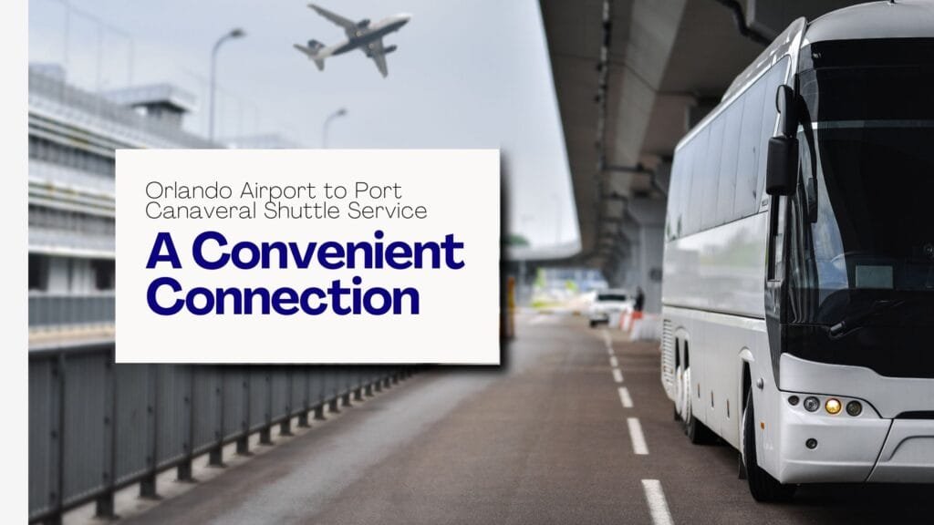 A convenient Connection from MCO to Port Canaveral